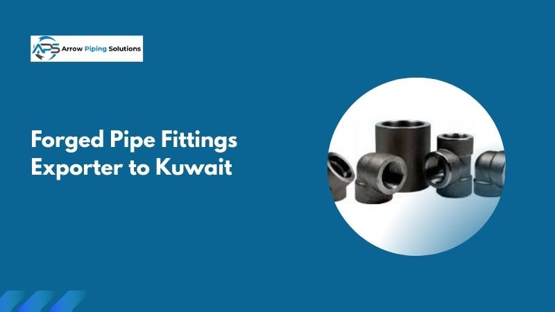 Forged Pipe Fittings Exporter to Kuwait